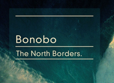 Review: Bonobo – The North Borders