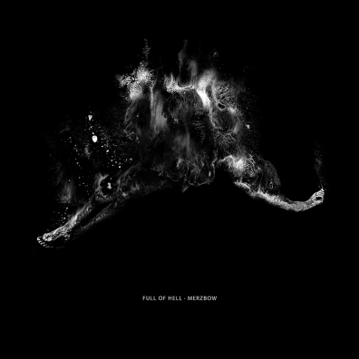 Review: Full of Hell – Full of Hell & Merzbow