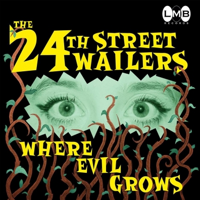 Review: The 24th Street Wailers – Where Evil Grows