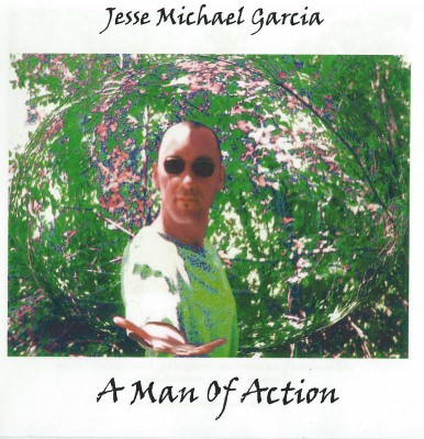 Jesse Michael Garcia - A Man Of Action album artwork