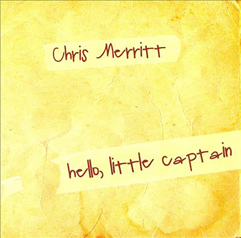 Local Review: Chris Merritt – Hello, Little Captain