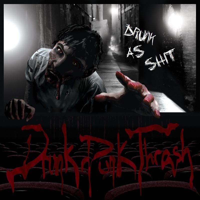 Local Review: Drunk As Shit – Drunk Punk Thrash