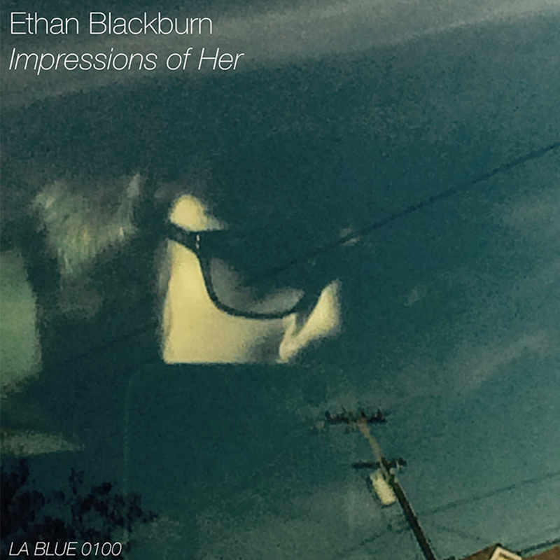 Local Review: Ethan Blackburn – Impressions of Her