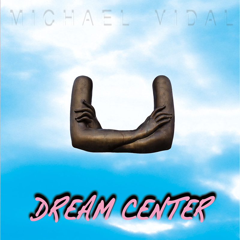 Review: Michael Vidal – Dream Center