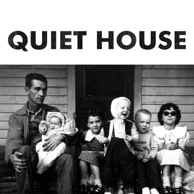 Quiet House – Self Titled