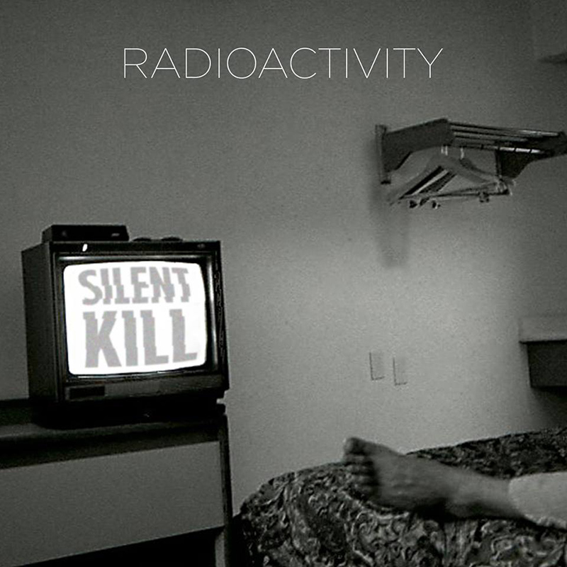 Review: Radioactivity – Silent Kill