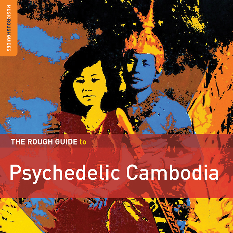 Review: Various Artists – The Rough Guide to Psychedelic Cambodia