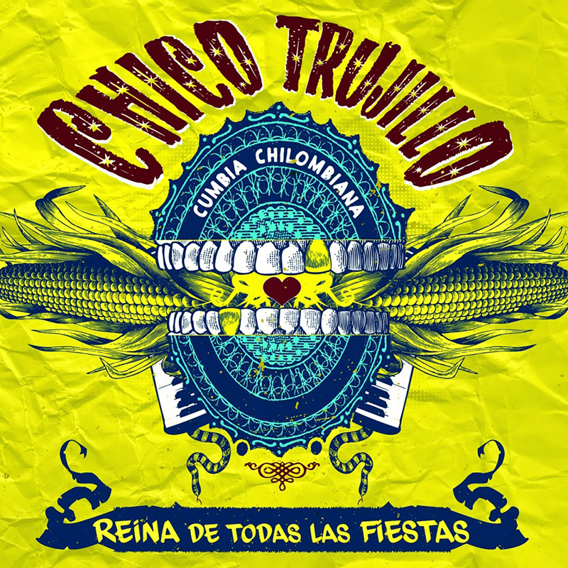 Review: Chico Trujillo – Reina de Todas las Fiestas