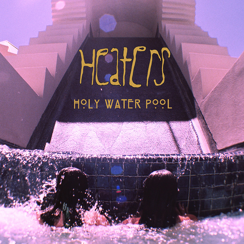 Review: Heaters – Holy Water Pool