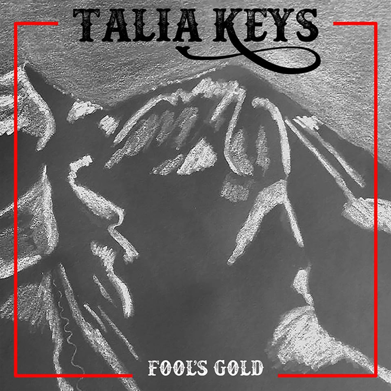 Local Review: Talia Keys – Fool’s Gold