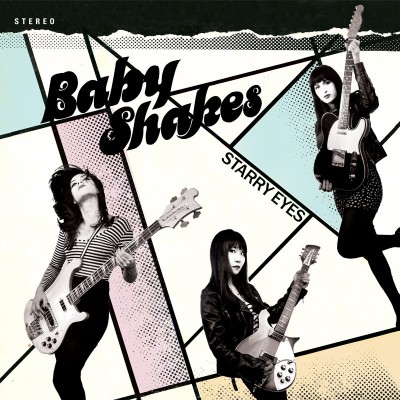 Baby Shakes – Starry Eyes