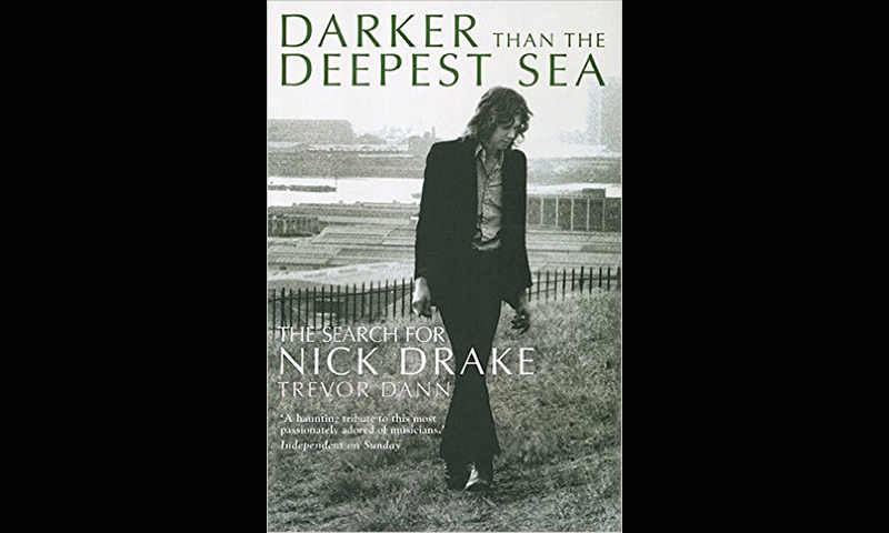 Review: Darker Than the Deepest Sea: The Search for Nick Drake