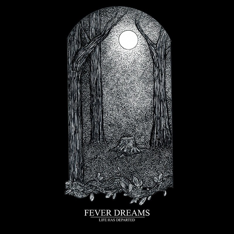 Local Review: Fever Dreams – Life has Departed