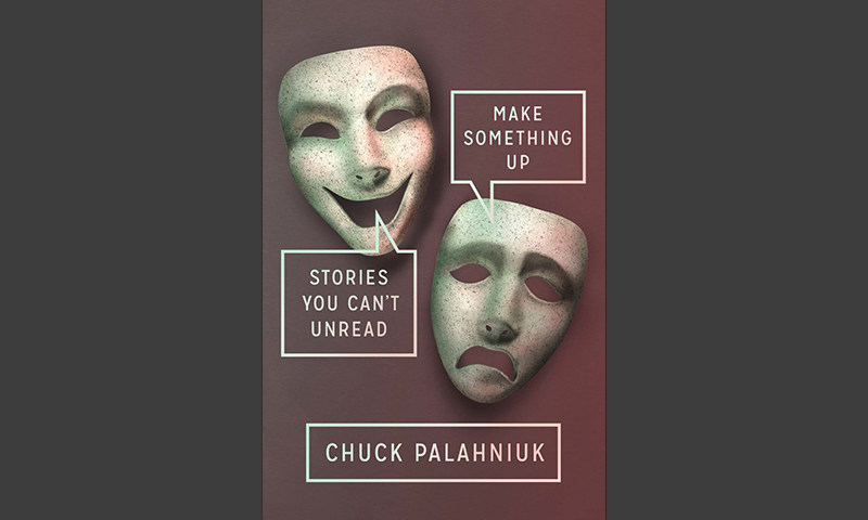 Review: Make Something Up: Stories You Can’t Unread