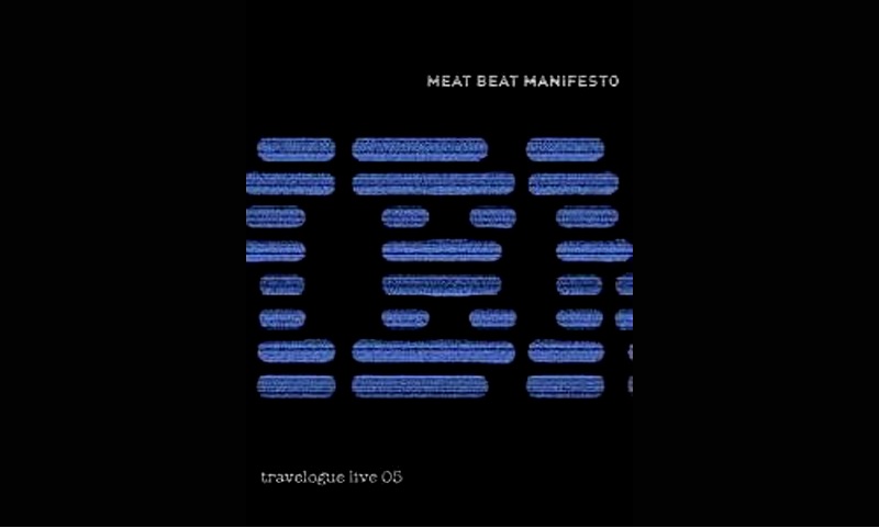 Review: Meat Beat Manifesto: Travelogue Live ’05