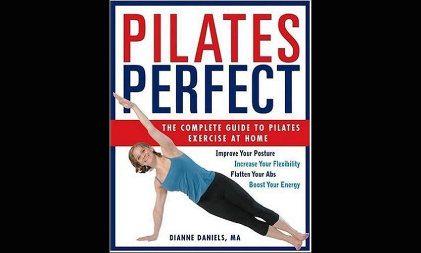 Review: Pilates Perfect: The Complete Guide to Pilates Exercise at Home – Diane Daniels