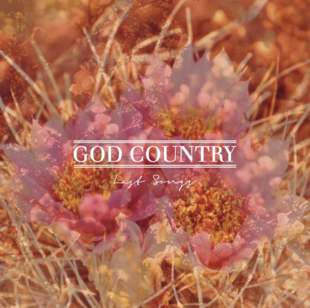 Local Review: God Country – Last Songs