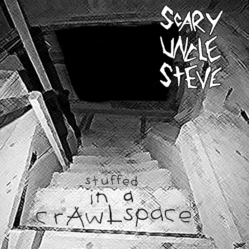 Local Review: Scary Uncle Steve – Stuffed in the Crawl Space