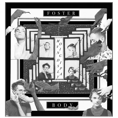 Foster Body – Moving Display