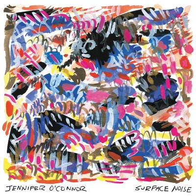 Jennifer O'Connor – Surface Noise