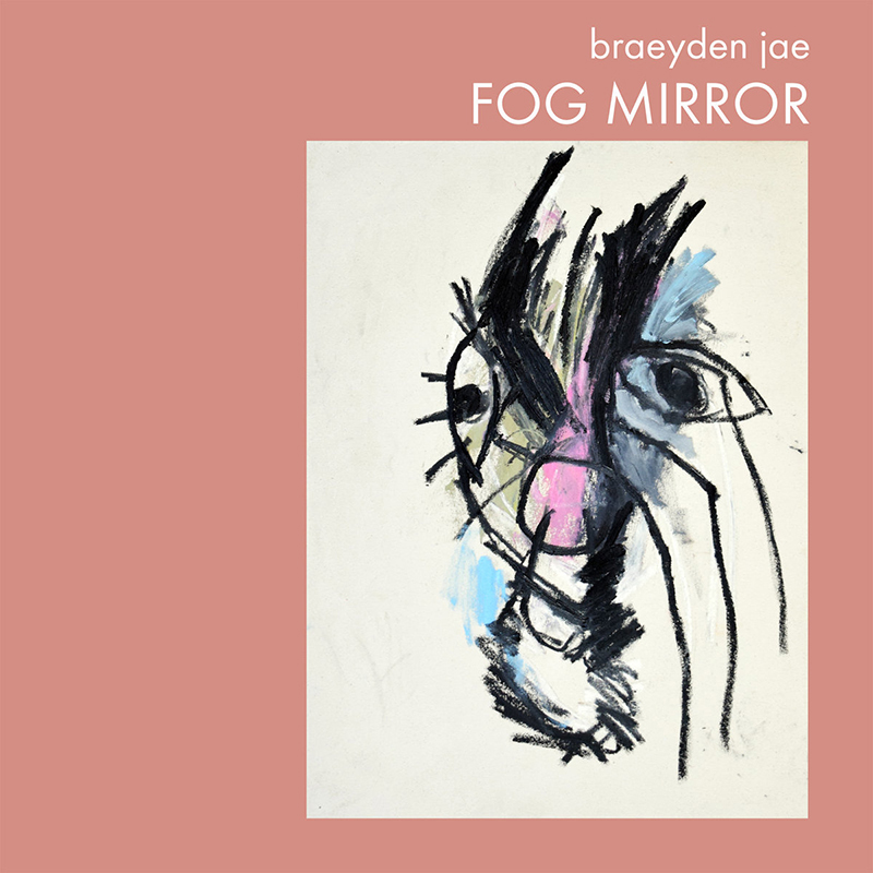 Local Review: Braeyden Jae – Fog Mirror