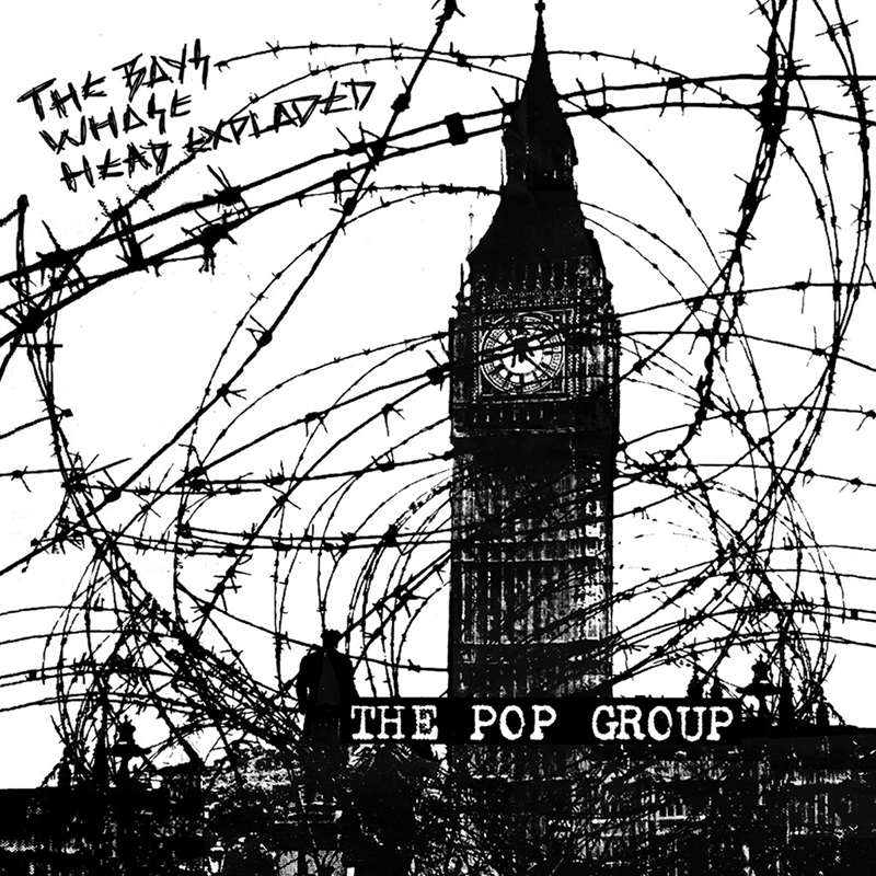 Review: The Pop Group – The Boys Whose Head Exploded