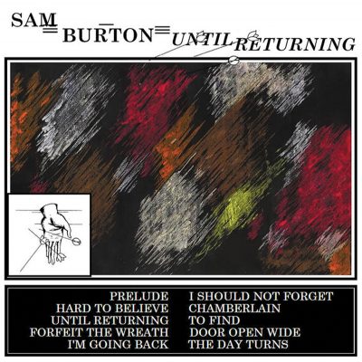 Sam Burton – Until Returning – Chthonic Records