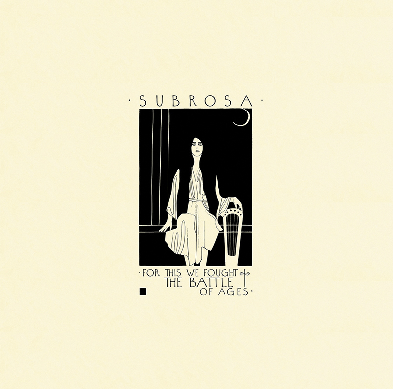 Local Review: SubRosa – For This We Fought the Battle of Ages