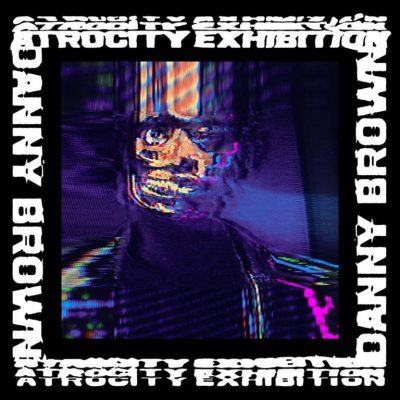 Danny Brown – Atrocity Exhibition