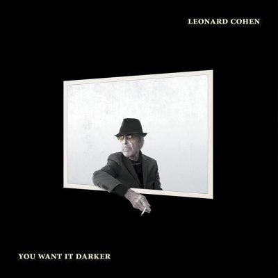 Leonard Cohen: You Want It Darker