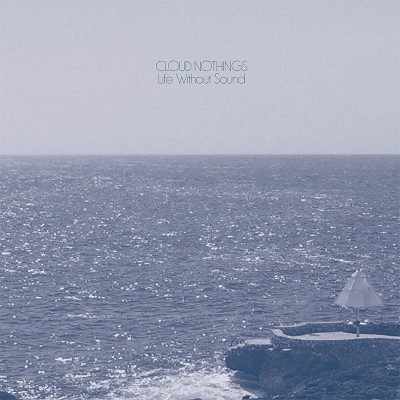 Cloud Nothings | Life Without Sound | Carpark Records