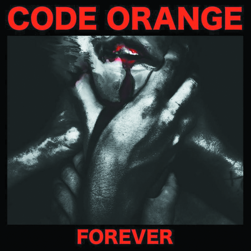 Review: Code Orange – Forever