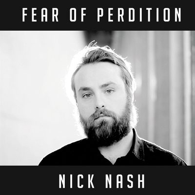 Nick Nash |Fear of Perdition | Self-Released