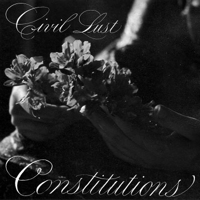 Civil Lust. "Constitutions."