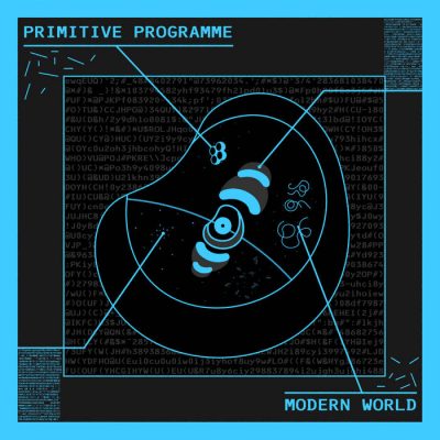 Primitive Programme | Modern World | Self-Released