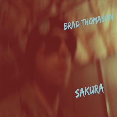 Brad Thomason | Sakura | Self-Released