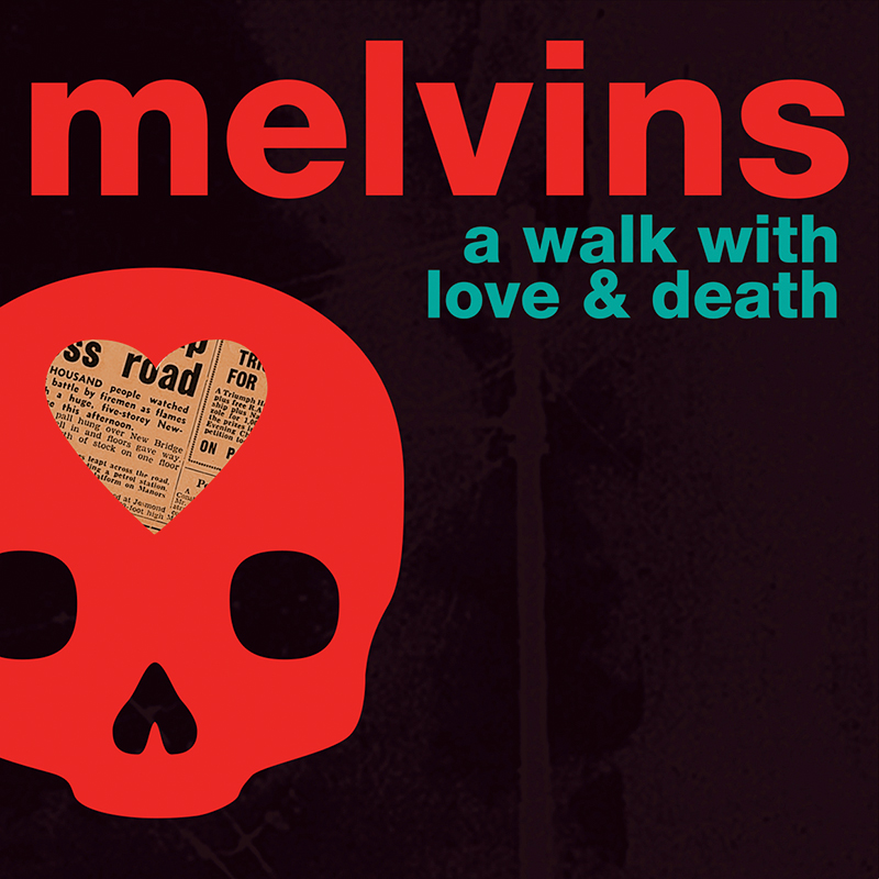 Review: Melvins – A Walk With Love and Death