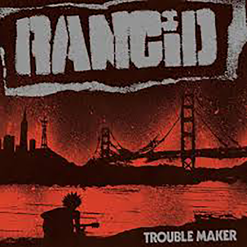 Review: Rancid – Trouble Maker