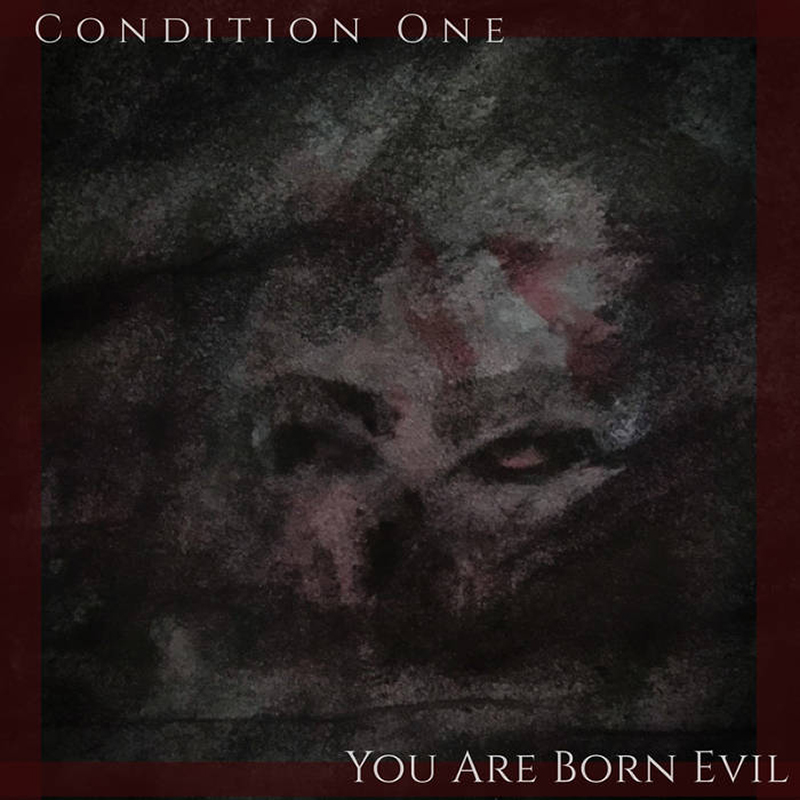 Local Review: Condition One – You Are Born Evil