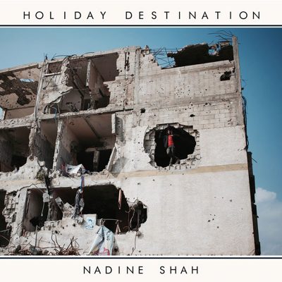 Nadine Shah | Holiday Destination | 1965 Records