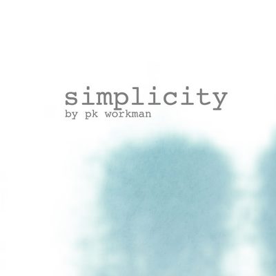 P.K. Workman | Simplicity | Self-released