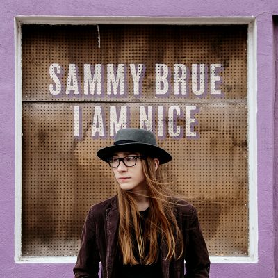 Sammy Brue | I Am Nice | New West