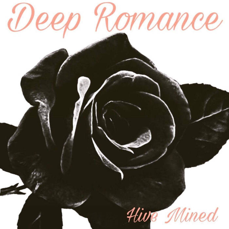 Local Review: Deep Romance – Hive Mined