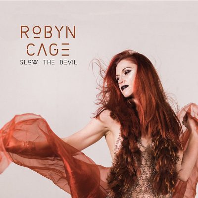 Robyn Cage | Slow the Devil