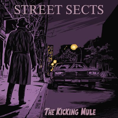 Street Sects | The Kicking Mule | The Flenser