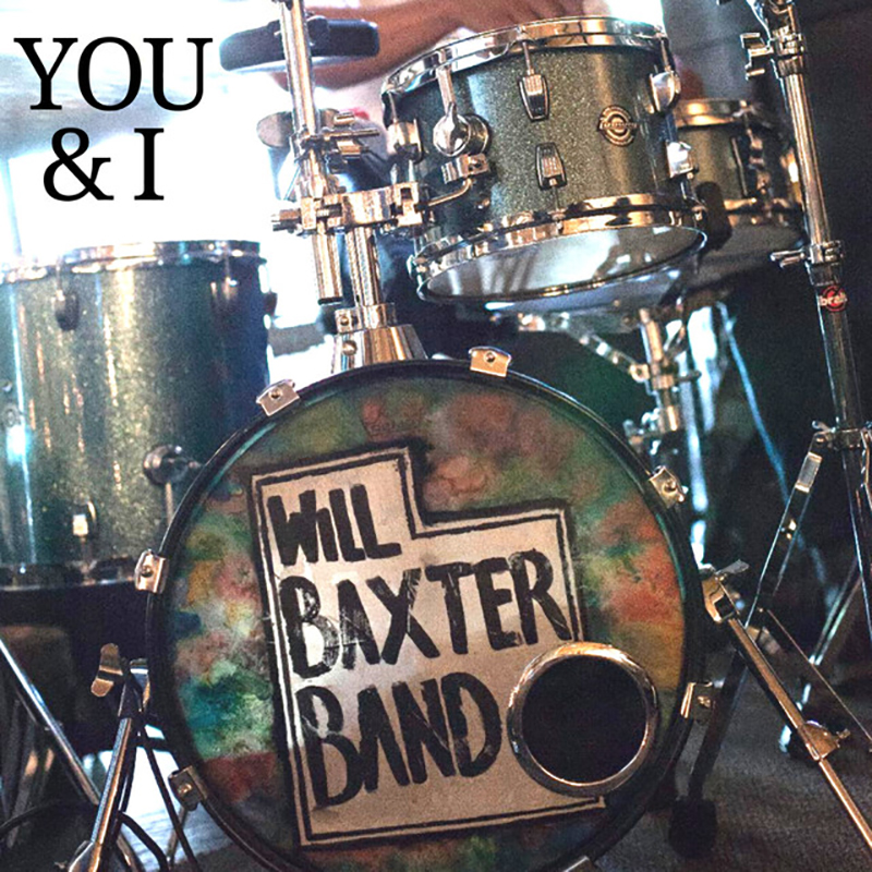 Will Baxter Band | You & I | Self-Released