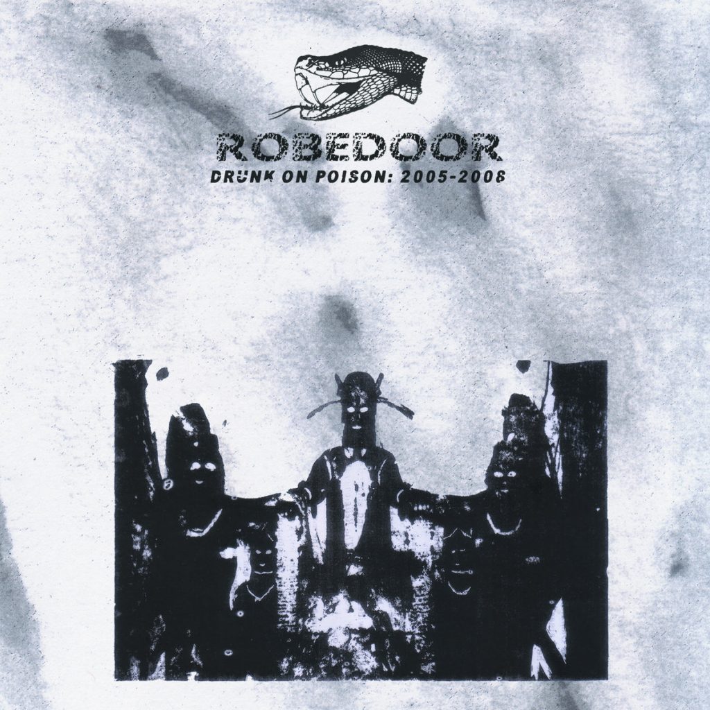 Review: Robedoor – Drunk on Poison: 2005–2008