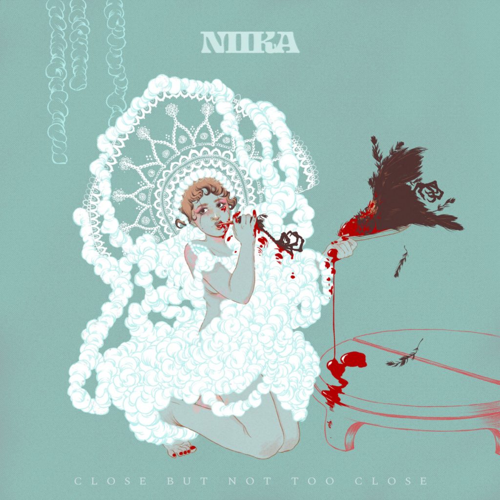 NIIKA – Close But Not Too Close