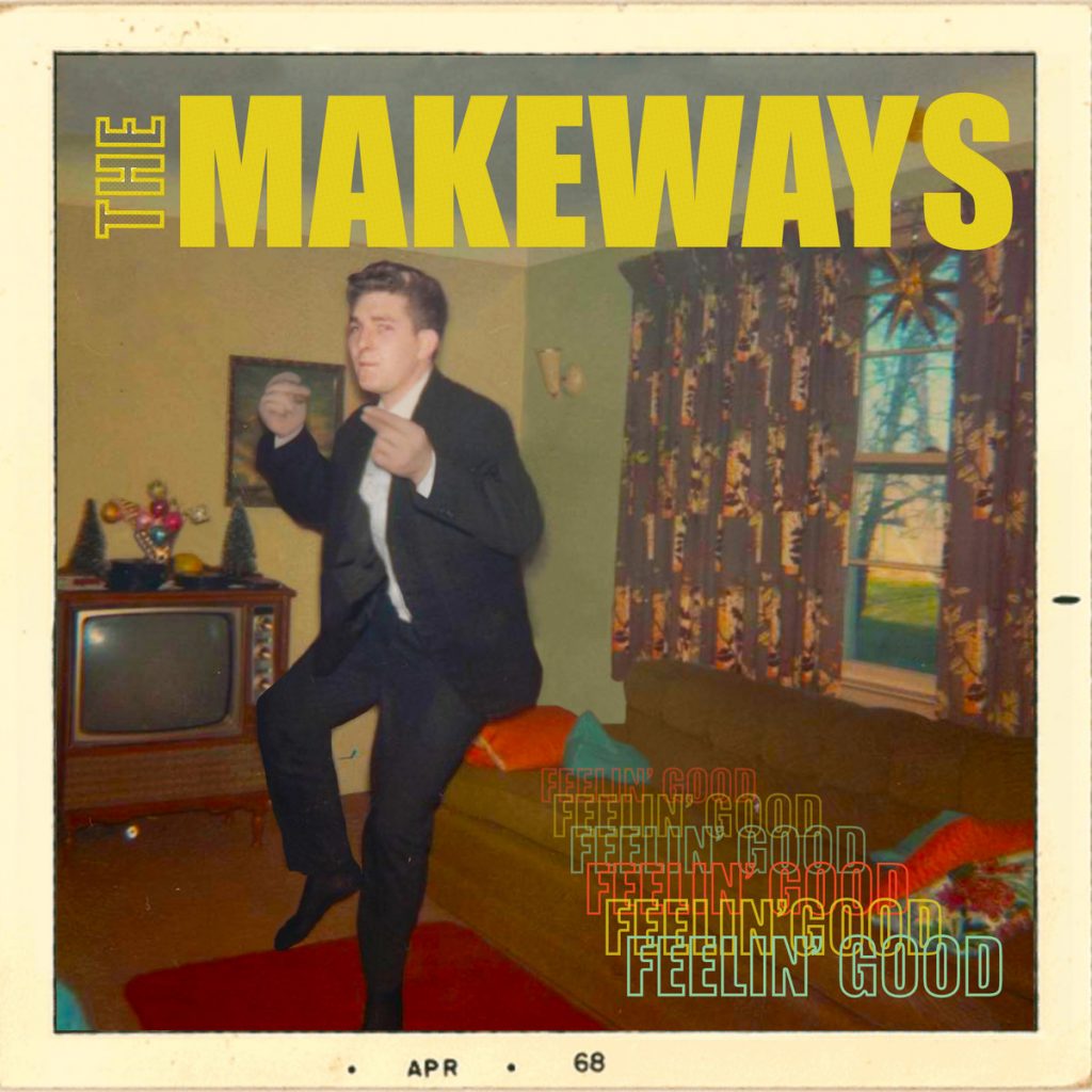 Local Review: The Makeways – Feelin’ Good