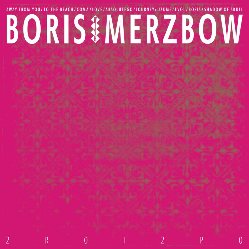 Review: Boris With Merzbow – 2R0I2P0